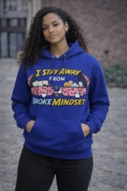 I Stay Away From Broke Mindset Blue Graphic Hoodie for Women